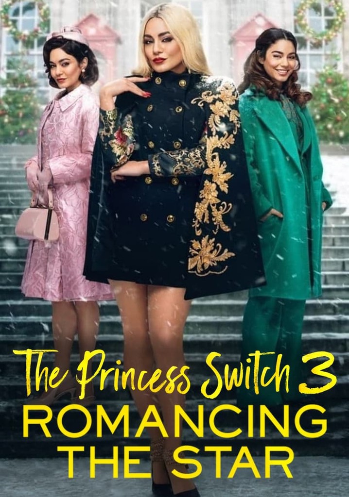 The Princess Switch 3 Romancing the Star streaming